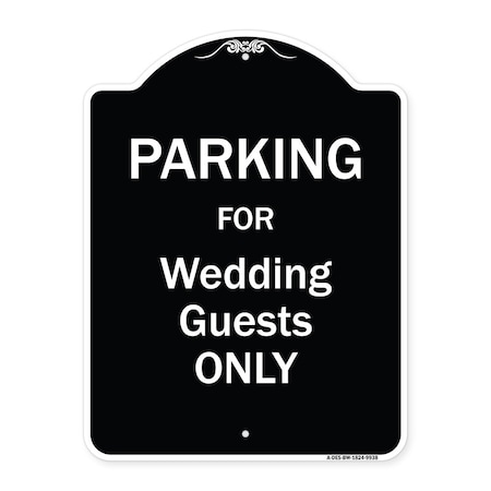 Designer Series-Parking For Wedding Guests Only Black & White Heavy-Gauge Aluminum